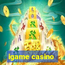 igame casino